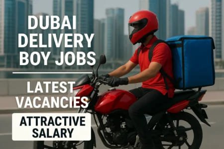 Dubai Delivery Boy Jobs – Latest Vacancies with Attractive Salary