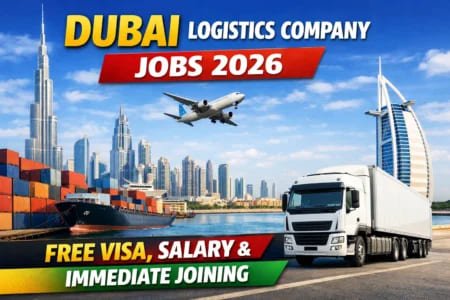 Dubai Logistics Company Jobs 2026 – Free Visa, Salary & Immediate Joining